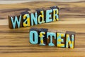 Wander often travel explore and journey road trip Royalty Free Stock Photo