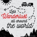 Wanderlust concept poster card. Royalty Free Stock Photo