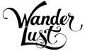 Wanderlust - custom calligraphy text