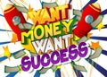 Want Money Want Success - Comic book word Royalty Free Stock Photo