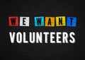 We want Volunteers - illustration message