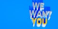 we want you 3d text render