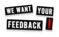 We want your feedback - customer service