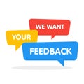 We want your feedback! Vector speech bubbles illustration on white background