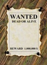 Wanted, dead or alive. The reward of $1000000.