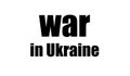 War in Ukraine. Inscription means trouble and misfortune made black on white. Worldwide cataclysm. Intervention