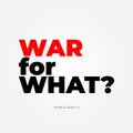 war for what simple typography about world war 3 Royalty Free Stock Photo