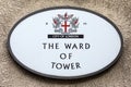 The Ward of Tower in the City of London, UK