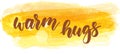 Warm hugs lettering calligraphy