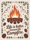 Warm rustic design with the quote Life is better around the campfire, fire and marshmallow doodles Royalty Free Stock Photo
