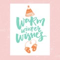 Warm winter wishes. Christmas card design. Vector typography with hand drawn illustrations of hat and mittens