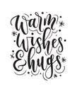 Warm wishes and hugs lettering card. Hand drawn inspirational wi Royalty Free Stock Photo