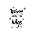 Warm wishes and hugs. Vector illustration. Lettering. Ink illustration Royalty Free Stock Photo