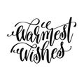 Warmest wishes hand lettering inscription to winter holiday Royalty Free Stock Photo