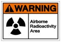 Warning Airborne Radioactivity Area Symbol Sign, Vector Illustration, Isolate On White Background Label. EPS10