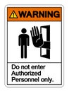 Warning Authorized Personnel Only Symbol Sign ,Vector Illustration, Isolate On White Background Label .EPS10 Royalty Free Stock Photo