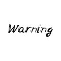 Warning. Black text, calligraphy, lettering, doodle by hand isolated on white background Card banner design. Vector Royalty Free Stock Photo
