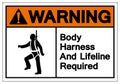 Warning Body Harness And Lifeline Required Symbol Sign, Vector Illustration, Isolate On White Background Label. EPS10