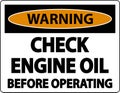 Warning Check Oil Before Operating Label Sign On White Background