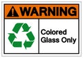 Warning Colored Glass Only Symbol Sign ,Vector Illustration, Isolate On White Background Label .EPS10 Royalty Free Stock Photo