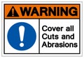 Warning Cover all Cuts and Abrasions Symbol Sign ,Vector Illustration, Isolate On White Background Label .EPS10