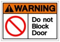 Warning Do Not Block Door Symbol Sign, Vector Illustration, Isolate On White Background Label. EPS10