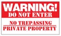 WARNING! DO NOT ENTER NO TRESPASSING PRIVATE PROPERTY Royalty Free Stock Photo
