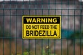 Warning, do not feed the Bridezilla Royalty Free Stock Photo