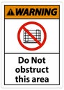Symbol Warning Do Not Obstruct This Area Signs Royalty Free Stock Photo