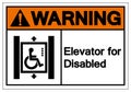 Warning Elevator for Disabled Symbol Sign, Vector Illustration, Isolated On White Background Label .EPS10