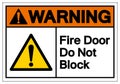 Warning Fire Door Do Not Block Symbol Sign ,Vector Illustration, Isolate On White Background Label .EPS10 Royalty Free Stock Photo