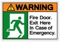 Warning Fire Door Exit Here In Case Of Emergency Symbol Sign, Vector Illustration, Isolate On White Background Label. EPS10