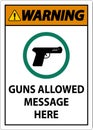 Warning Firearms Allowed Sign Guns Allowed Message Here Royalty Free Stock Photo