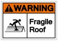 Warning Fragile Roof Symbol Sign, Vector Illustration, Isolate On White Background Label. EPS10 Royalty Free Stock Photo