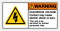 Warning Hazardous Voltage Contact May Cause Electric Shock Or Burn Symbol Sign, Vector Illustration, Isolated On White Background