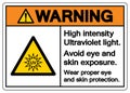 Warning High intensity Ultraviolet light Symbol ,Vector Illustration, Isolate On White Background Label. EPS10