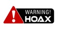 Warning! Hoax. Red triangle sign with symbol and text by side Royalty Free Stock Photo