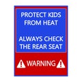 Warning Protect Kids From Heat Always Check The Rear Seat