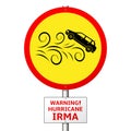 Warning Hurricane Irma. Danger to transport - road sign