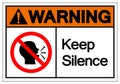 Warning Keep Silence Symbol Sign, Vector Illustration, Isolate On White Background Label. EPS10