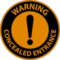 Warning Label Concealed Entrance Sign On White Background