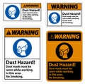 Warning No Smoking Sign Dust Hazard Dust Mask Must Be Worn While Working In This Area