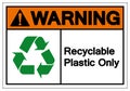 Warning Recyclable Plastic Only Symbol Sign, Vector Illustration, Isolated On White Background Label .EPS10 Royalty Free Stock Photo