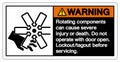Warning Rotating components can cause severe injury or death. Do not operate with door open Symbol Sign, Vector Illustration,