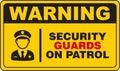 Warning Security Guards On Patrol Sign