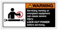 Warning Servicing Moving Or Energized Equipment Can Cause Severe Injury Symbol Sign ,Vector Illustration, Isolate On White