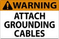 Warning Sign Attach Grounding Cables