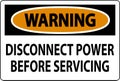 Warning Sign Disconnect Power Before Servicing