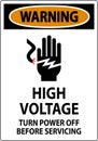 Warning Sign High Voltage - Turn Power Off Before Servicing