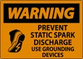 Warning Sign Prevent Static Spark Discharge, Use Grounding Devices Royalty Free Stock Photo